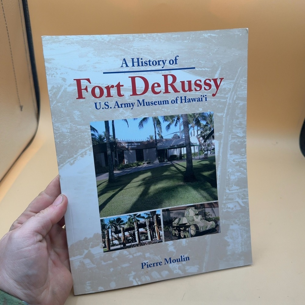 A History of Fort DeRussy U.S. Army Museum Hawaii Paperback Book